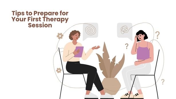 Tips to Prepare for Your First Therapy Session